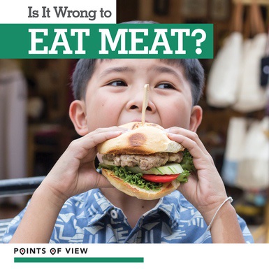 Is It Wrong to Eat Meat? | Greenhaven Publishing